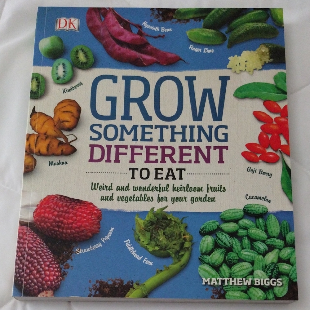 Grow Something Different to Eat by - Colorful Home Kitchen Cookbook